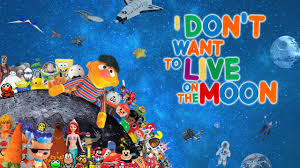 download-2020-04-13T162904.185 Sesame Street - I Don't Want to Live on the Moon 