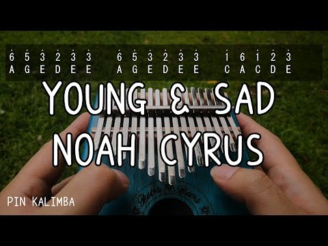 Young And Sad (Noah Cyrus) Kalimba Chords/Tabs Young And Sad (Noah Cyrus) Kalimba Chords/Tabs