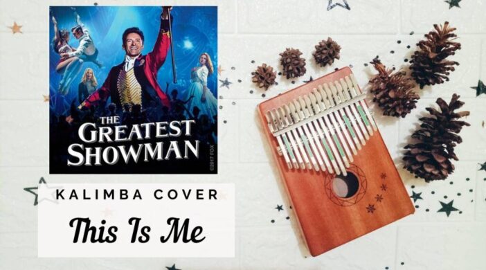 Kalimba-cover3-702x390 This Is Me OST The Greatest Showman  
