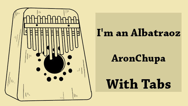 iamanalbatraoz I'm an Albatraoz (AronChupa)  