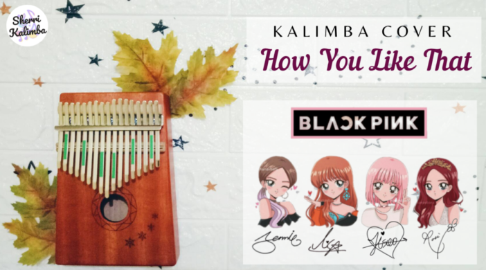 kalimba-cover1-702x390 How You Like That (no re-tune needed!) 