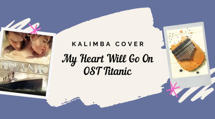 My Heart Will Go On (OST Titanic) Intermediate Kalimba Tabs valentines titanic movie soundtrack intermediate gift-702x390 My Heart Will Go On (OST Titanic)