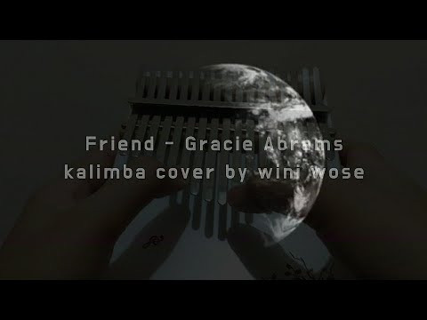 Friend (Gracie Abrams) Kalimba Chords/Tabs Friend (Gracie Abrams) Kalimba Chords/Tabs