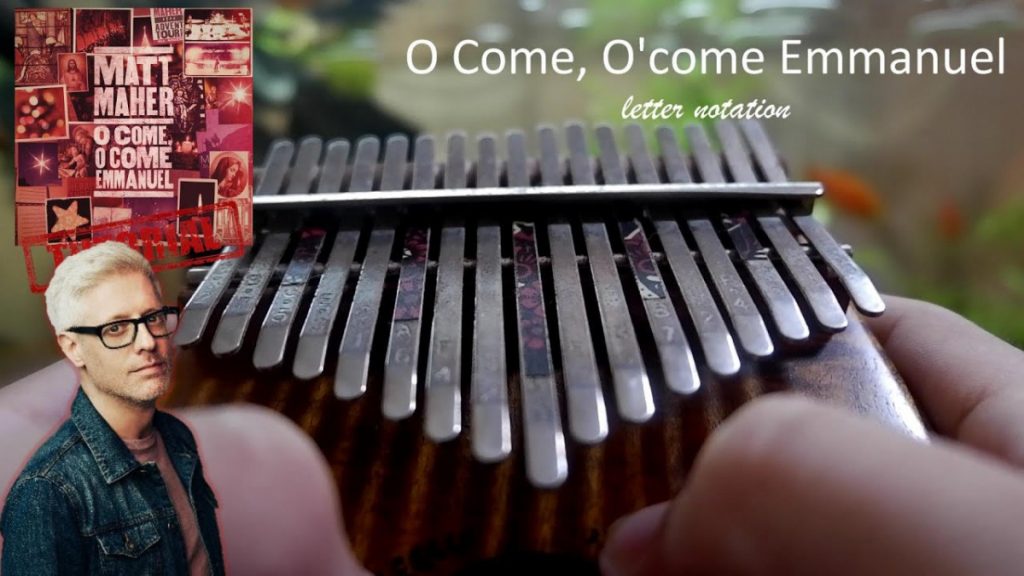 O Come, O Come Emmanuel Matt Maher Kalimba Tabs Letter