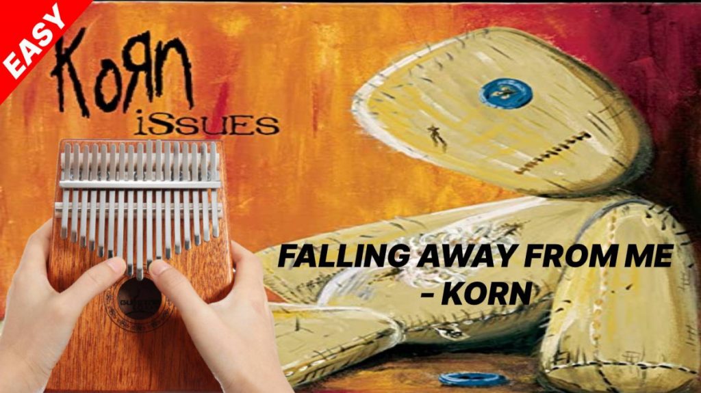 Falling Away From Me (Korn ) Kalimba Chords/Tabs Falling Away From Me (Korn ) Kalimba Chords/Tabs