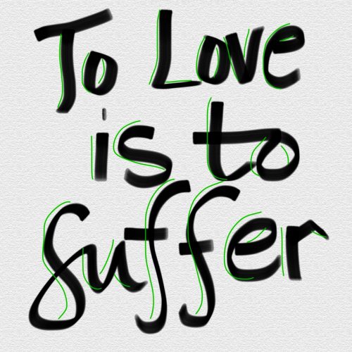 IMG_1713-466af4fc-500x500 To Love is to Suffer 