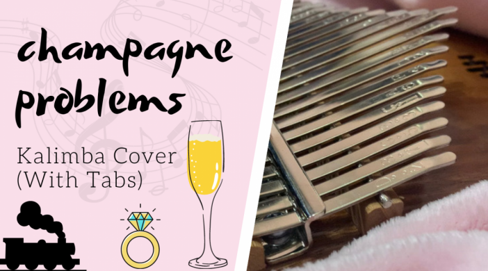 champagne-problems-bce460ee-702x390 champagne problems 🥂 Taylor Swift - evermore | Kalimba Cover with Tabs by xindify 