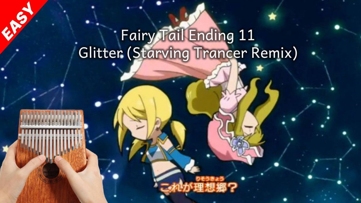 Fairy Tail Ending 11 Glitter Starving Trancer Remix Kalimba Tabs Letter Number Notes Tutorial Kalimbatabs Net