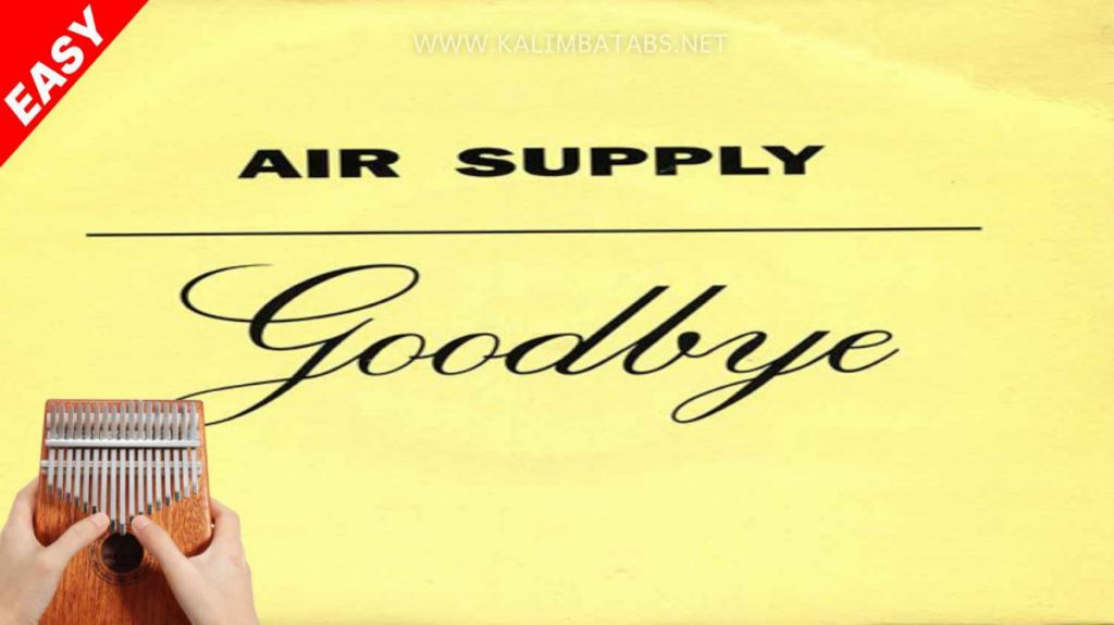 Goodbye - Air Supply Kalimba Tabs Letter & Number Notes Tutorial - KalimbaTabs.net