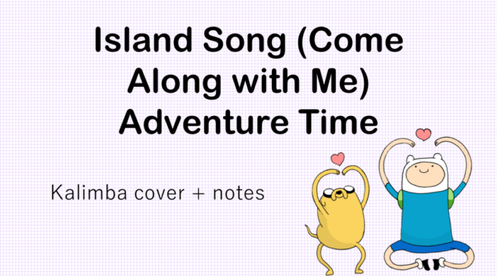 ThumbAvdenture-065939ad-702x390 Come Along With Me / Island Song - Adventure Time  