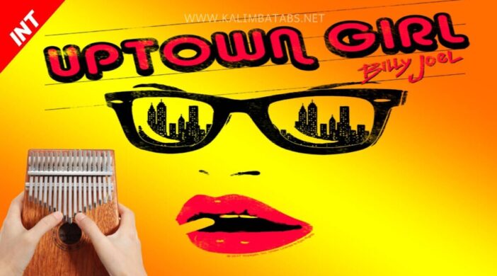 💋Uptown Girl - Billy Joel / Westlife Intermediate Kalimba Tabs westlife notes kalimba tutorial Kalimba tabs kalimba songs Billy Joel thumbnail-72-702x390 💋Uptown Girl - Billy Joel / Westlife