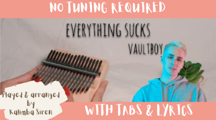 Beige-and-Brown-Tropical-Travel-Collection-YouTube-Thumbnail-3-02eb4c14-702x390 Everything Sucks - Vaultboy | Kalimba Full Cover With Tabs & Lyrics | No Tuning  