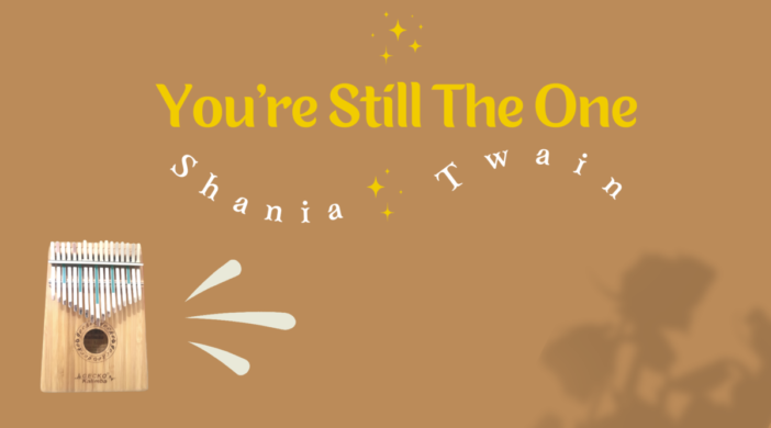 You're Still The One Easy Kalimba Tabs you're still the one western songs shania twain kalimba tutorial kalimba easy tabs kalimba cover kalimba filipinokalimba easy kalimba tabs Youre-Still-The-One-Shania-Twain-Kalimba-Cover-With-Tabs-Number-and-Letter-Notation-Thumbnail-48c418c6-702x390 You're Still The One