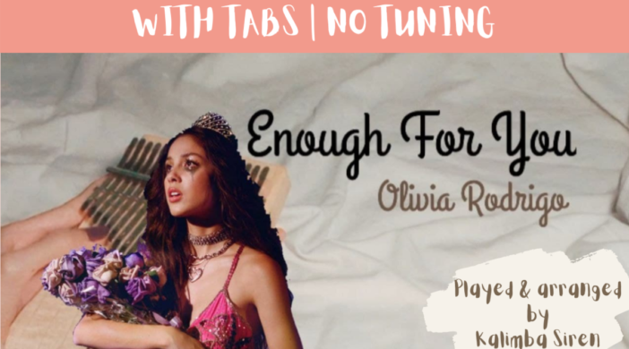 Beige-and-Brown-Tropical-Travel-Collection-YouTube-Thumbnail-1-796a6f3f-702x390 Enough For You - Olivia Rodrigo | Kalimba Full Cover With Tabs & Lyrics| No Tuning  