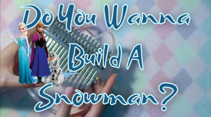 Do You Wanna Build A Snowman? - Disney Frozen Easy Kalimba Tabs tabs easy olaf Kalimba tabs kalimba cover kalimba frozen elsa easy tabs easy kalimba tabs Do you wanna build a snowman? disney anna #kalimba #tabs #easy Do-You-Wanna-Build-A-Snowman-copy-f463c709-702x390 Do You Wanna Build A Snowman? - Disney Frozen