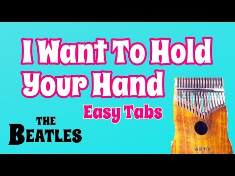 I Want To Hold Your Hand - The Beatles Kalimba Tabs Letter & Number Notes Tutorial - KalimbaTabs.net