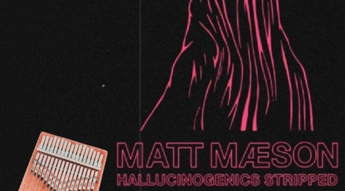 Screenshot_20210820_202048-b105ca9e-702x390 Matt Maeson - Hallucinogenics (Lettered Notations) 