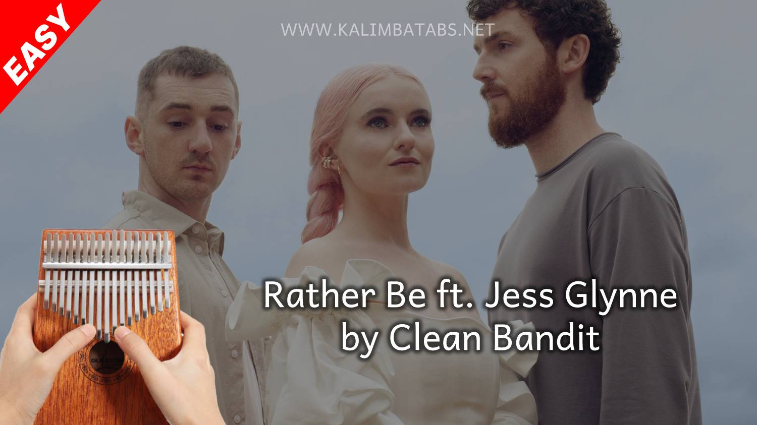 Clean Bandit Rather Be ft. Jess Glynne [Tabs & Lyrics] Kalimba Tabs Letter & Number Notes