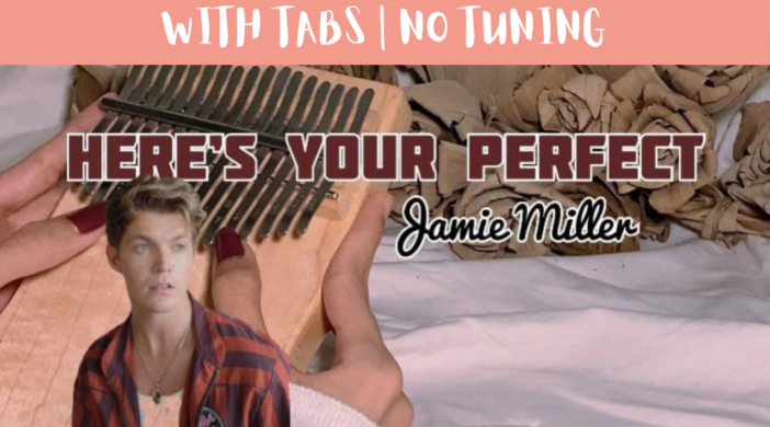Beige-and-Brown-Tropical-Travel-Collection-YouTube-Thumbnail-19-809a8e59-702x390 Here's Your Perfect - Jamie Miller | Kalimba Full Cover With Tabs & Lyrics | No Tuning 