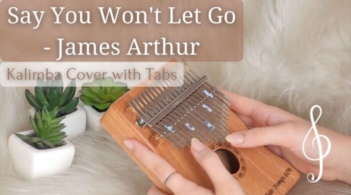 Say You Won't Let Go - James Arthur Easy Kalimba Tabs tabs say you wont let go james arthur say you wont let go numbered notation number kalimba tutorial Kalimba tabs Kalimba song kalimba JAMES ARTHUR easy tabs Say_you_wont_let_go_kalimba_cover_with_tabs-a0b46128-702x390 Say You Won't Let Go - James Arthur