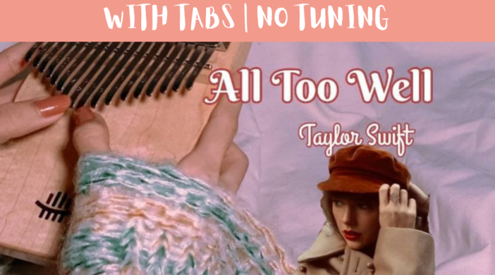 Beige-and-Brown-Tropical-Travel-Collection-YouTube-Thumbnail-f44a05db-702x390 All Too Well - Taylor Swift | Kalimba Full Cover With Tabs & Lyrics | No Tuning 