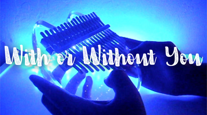 With or Without You - U2 Easy Kalimba Tabs with or without you u2 cover U2 tabs easy Rock Pop melody Kalimba tabs Kalimba Easy kalimba easy tabs 2-18f2c234-702x390 With or Without You - U2