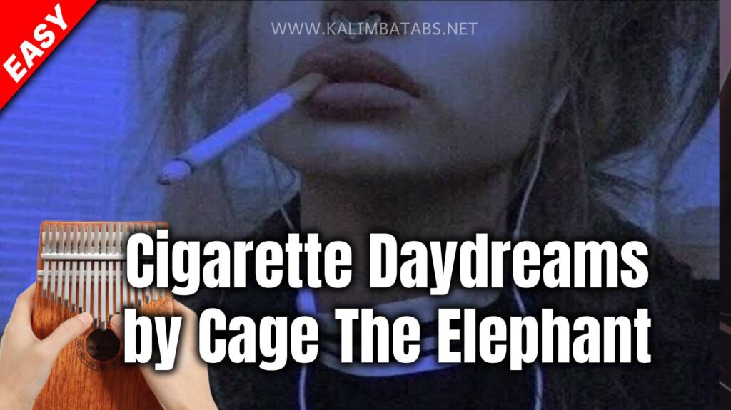 🚬 Cigarette Daydreams - Cage The Elephant Kalimba Tabs Letter & Number  Notes Tutorial