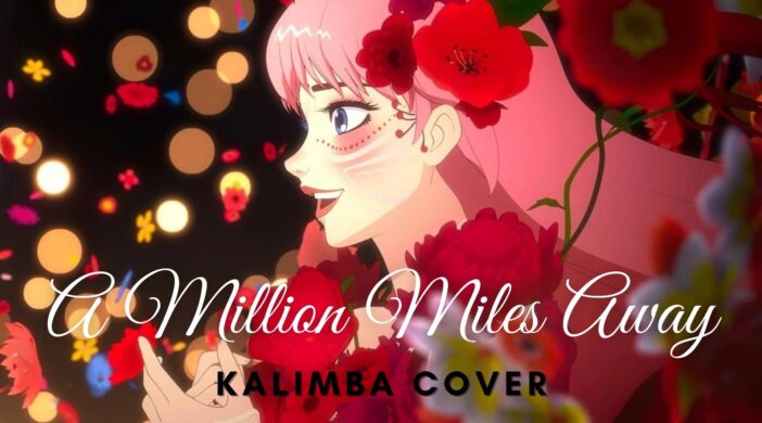 A-Million-Miles-Away-66f2587e-702x390 A Million Miles Away - Kaho Nakamura 