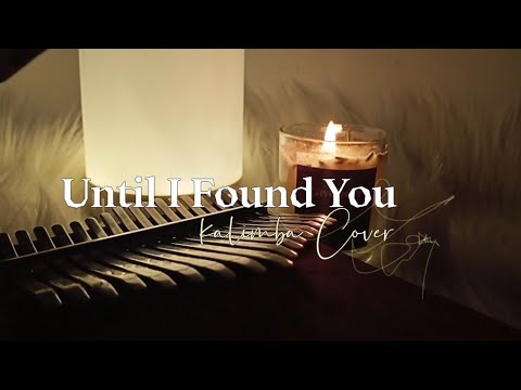 Until I Found You - Stephen Sanchez Kalimba Tabs Letter & Number Notes Tutorial - KalimbaTabs.net