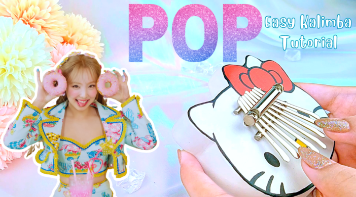 thumbnail-1-ba3802d6-702x390 POP! - Nayeon | Easy (8 keys) Kalimba Tabs Tutorial 