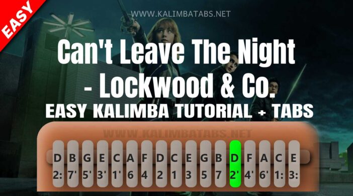Can't Leave The Night - Lockwood & Co. OST (short) Easy Kalimba Tabs tv series lockwoodandco kalimba tutorial Kalimba tabs kalimba chords Cant-Leave-The-Night-Lockwood-Co.-702x390 Can't Leave The Night - Lockwood & Co. OST (short)