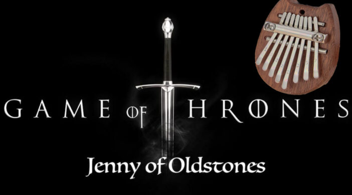 Jenny-of-Oldstones-thumb-702x390 Game of Thrones - Jenny of Oldstones (Podrick's Song) - 8 key kalimba  