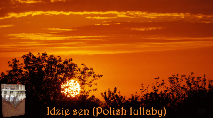 Idzie-sen-702x390 Idzie sen (polish lullaby) – 21 key Kalimba cover (G-major) 