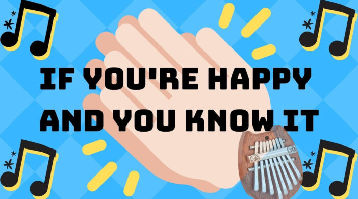 If-youre-happy-and-you-know-it-thumb-702x390 If you're happy and you know it - 8 key kalimba  