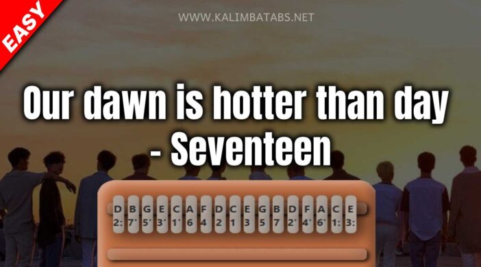 Our-dawn-is-hotter-than-day-Seventeen-1-702x390 Our dawn is hotter than day - Seventeen [Easy]  
