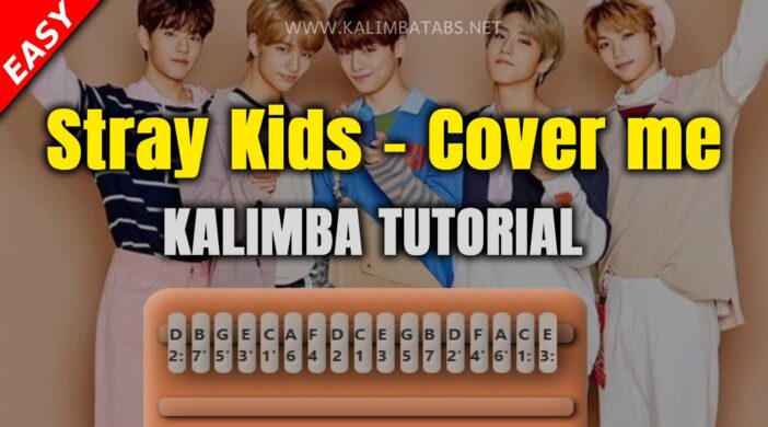 Stray Kids - Cover me (kalimba cover) Easy Kalimba Tabs Intermediate Kalimba Tabs Stray Kids keylimba Kalimba tabs Stray-Kids-Cover-me-702x390 Stray Kids - Cover me (kalimba cover)