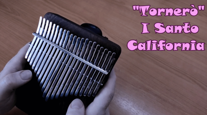 Tornero-702x390 Tornerò (I Santo California) – 21 key Kalimba cover (C-major) 