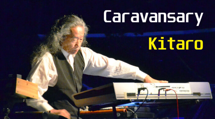 banner3-702x390 Caravansary by Kitaro 