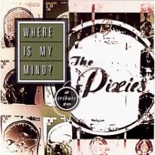 pixiesmind Where Is My Mind? - Pixies (EASY) 