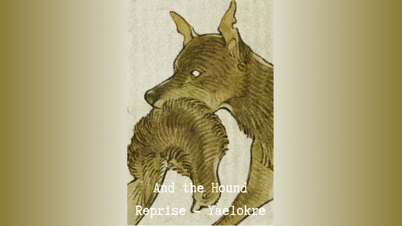 And-the-Hound-Reprise-Cover And the Hound Reprise by Yaelokre 