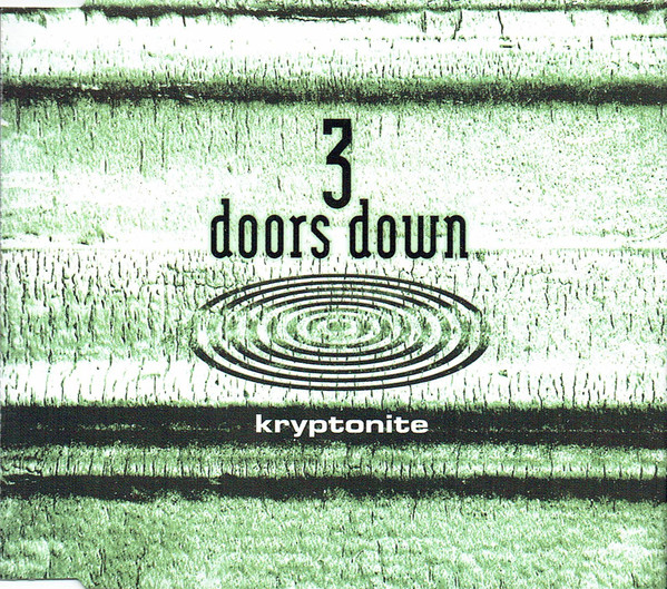 Three-Doors-Down-Kryptonite_ Kryptonite - 3 Doors Down 