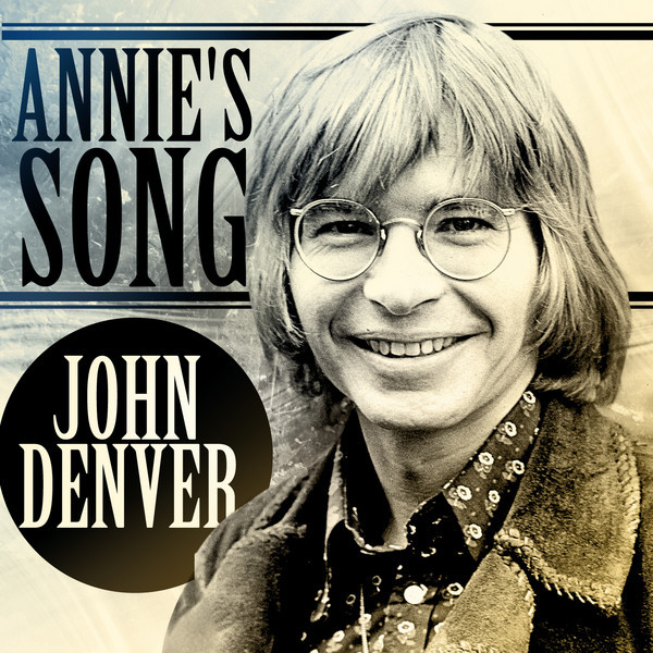ab67616d0000b2734d83961353d8e1f010dd7313 Annie's Song (You Fill Up My Senses) - John Denver 